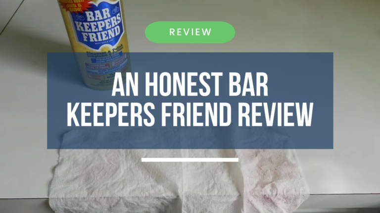 An Honest Bar Keepers Friend Review